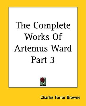 portada the complete works of artemus ward part 3 (en Inglés)
