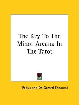 portada the key to the minor arcana in the tarot (en Inglés)