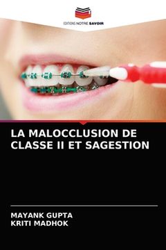 portada La Malocclusion de Classe II Et Sagestion (en Francés)