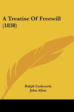 portada a treatise of freewill (1838) (en Inglés)