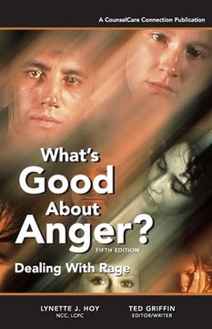 portada What's Good About Anger? Fifth Edition: Dealing With Rage (en Inglés)