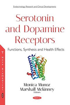 portada Serotonin and Dopamine Receptors: Functions, Synthesis and Health Effects (Endocrinology Research and Clinical Developments) (en Inglés)