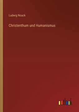 portada Christenthum und Humanismus (en Alemán)