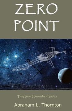 portada Zero Point: The Union Chronicles - Book One (en Inglés)