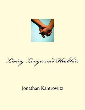 portada Living Longer and Healthier (en Inglés)