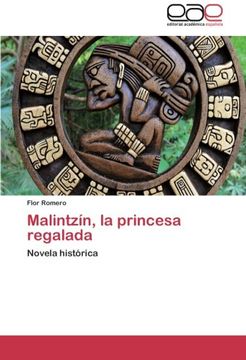 portada Malintzín, la Princesa Regalada - Novela Histórica