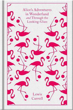 portada Alice's Adventures in Wonderland and Through the Looking Glass (Penguin Clothbound Classics) (in English)