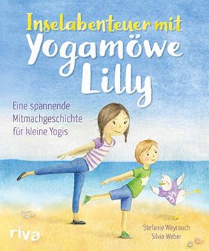 portada Inselabenteuer mit Yogamöwe Lilly: Eine Spannende Mitmachgeschichte für Kleine Yogis. Ab 3 Jahren (en Alemán)