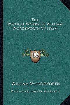 portada the poetical works of william wordsworth v3 (1827) (in English)
