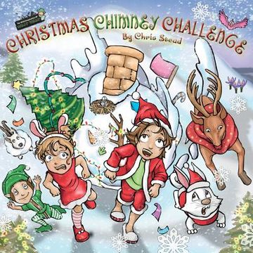 portada Christmas Chimney Challenge: Action Adventure story for kids (en Inglés)