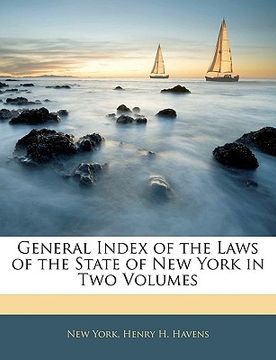 portada general index of the laws of the state of new york in two volumes (en Inglés)