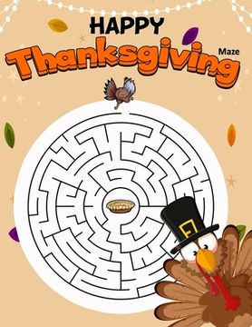 portada Happy Thanksgiving: Mazes Puzzle Activity Books For Kids Ages 4-8