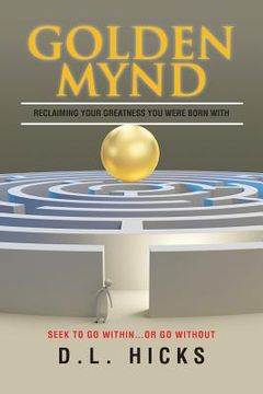 portada Golden Mynd: Reclaiming your Greatness you were Born with (en Inglés)