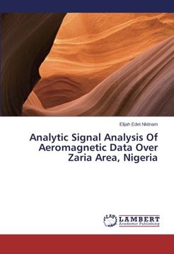 portada Analytic Signal Analysis Of Aeromagnetic Data Over Zaria Area, Nigeria
