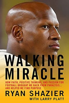 portada Walking Miracle: How Faith, Positive Thinking, and Passion for Football Brought me Back From Paralysis. And Helped me Find Purpose (en Inglés)