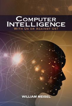 portada Computer Intelligence: With Us or Against Us? Volume 1 (en Inglés)