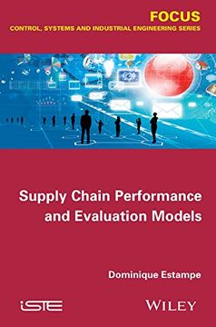 portada Supply Chain Performance and Evaluation Models (Focus Series in Control, Systems and Industrial Engineering)