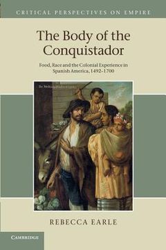 portada The Body of the Conquistador (Critical Perspectives on Empire) (in English)