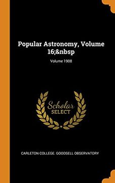 portada Popular Astronomy, Volume 16; Volume 1908 (en Inglés)