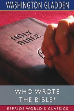 portada Who Wrote the Bible? (Esprios Classics) (en Inglés)
