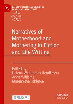 portada Narratives of Motherhood and Mothering in Fiction and Life Writing (en Inglés)