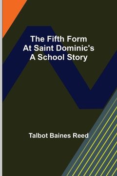 portada The Fifth Form at Saint Dominic's A School Story (in English)