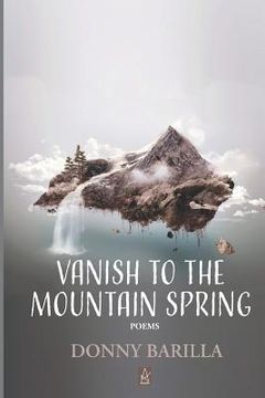 portada Vanish to the Mountain Spring: Poems (en Inglés)