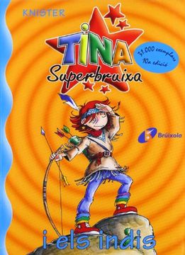 portada Tina Superbruixa i els Indis (Catalá - a Partir de 8 Anys - Personatges - Tina Superbruixa) (en Catalá)