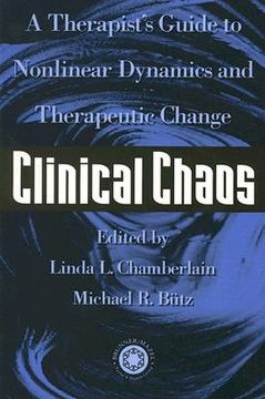 portada clinical chaos: a therapist's guide to nonlinear dynamics and therapeutic change (en Inglés)