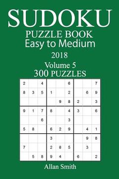 portada 300 Easy to Medium Sudoku Puzzle Book - 2018