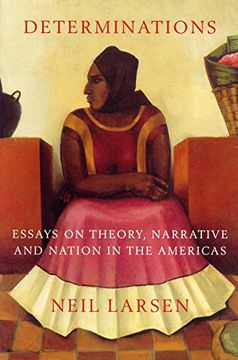 portada Determinations: Essays on Theory, Narrative and Nation in the Americas