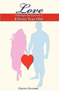 portada love through the eyes of a fifteen year old (in English)
