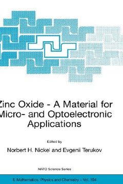 portada zinc oxide - a material for micro- and optoelectronic applications: proceedings of the nato advanced research workshop on zinc oxide as a material for (en Inglés)