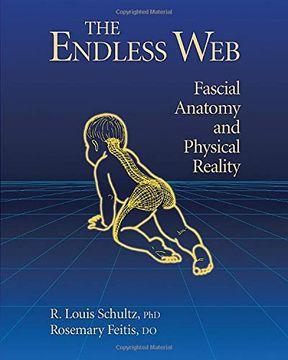 portada The Endless Web: Fascial Anatomy and Physical Reality (en Inglés)