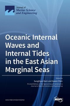 portada Oceanic Internal Waves and Internal Tides in the East Asian Marginal Seas (en Inglés)