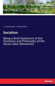 portada Socialism: Being a Brief Statement of the Doctrines and Philosophy of the Social Labor Movement