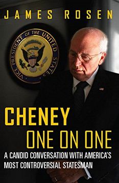 portada Cheney One on One: A Candid Conversation with America's Most Controversial Statesman