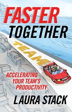 portada Faster Together: Accelerating Your Team's Productivity (en Inglés)