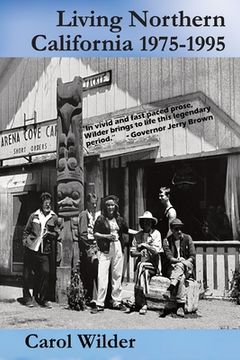 Living Northern California 1975 - 1995 (en Inglés)