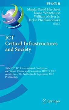 portada ict critical infrastructures and society: 10th ifip tc 9 international conference on human choice and computers, hcc10 2012, amsterdam, the netherland (in English)