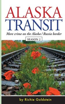 portada Alaska Transit: More Crime on the Alaska / Russia Border (en Inglés)