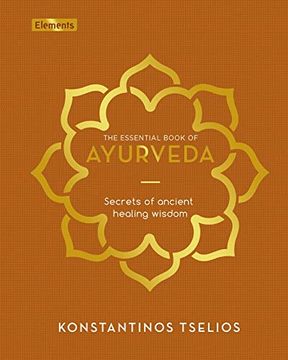 portada The Essential Book of Ayurveda: Secrets of Ancient Healing Wisdom (Elements) (in English)
