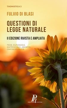 portada Questioni di legge naturale: Fede, eutanasia, matrimonio, aborto, omosessualità (en Italiano)