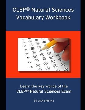 portada CLEP Natural Sciences Vocabulary Workbook: Learn the key words of the CLEP Natural Sciences Exam (en Inglés)