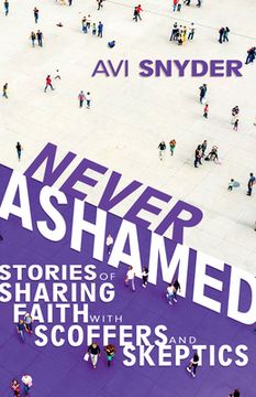 portada Never Ashamed: Stories of Sharing Faith with Scoffers and Skeptics