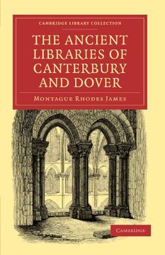 portada The Ancient Libraries of Canterbury and Dover Paperback (Cambridge Library Collection - Medieval History) (en Inglés)
