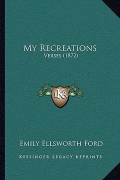 portada my recreations: verses (1872) (in English)
