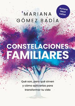 portada Constelaciones familiares: Qué son, para qué sirven y cómo aplicarlas para transformar tu vida