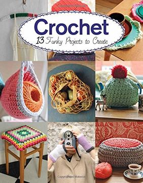 portada Crochet: 13 Funky Projects to Crochet (en Inglés)