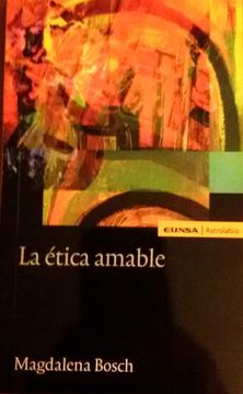 portada La Etica Amable (Astrolabio Ciencias Sociales) (in Spanish)